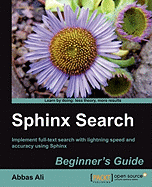Sphinx Search Beginner's Guide