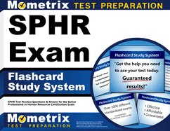 Sphr Exam Flashcard Study System: Sphr Test Practice Questions & Review for the Senior Professional in Human Resources Certification Exam