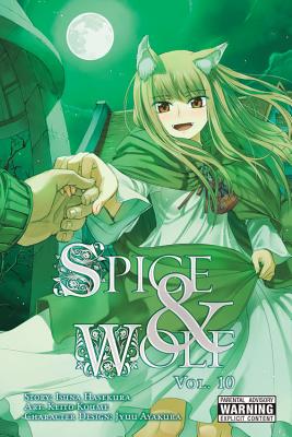 Spice and Wolf, Vol. 10 (Manga) - Hasekura, Isuna, and Koume, Keito, and Starr, Paul (Translated by)