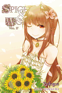 Spice and Wolf, Vol. 17 (Light Novel): Epilogue Volume 17