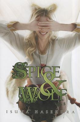 Spice And Wolf: Vol 5 - Novel - Hasekura, Isuna