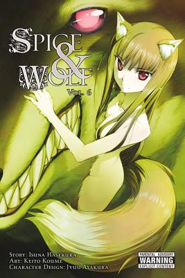 Spice and Wolf, Vol. 6 (Manga) - Hasekura, Isuna, and Koume, Keito, and Starr, Paul (Translated by)
