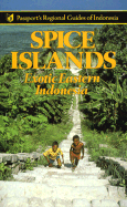 Spice Islands: Exotic Eastern Indonesia, 2nd Ed