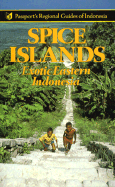 Spice Islands: Exotic Eastern Indonesia, 2nd Ed - Muller, Kal