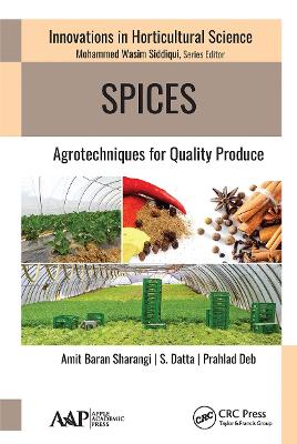 Spices: Agrotechniques for Quality Produce - Sharangi, Amit Baran, and Datta, Suchand, and Deb, Prahlad
