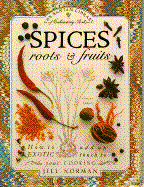 Spices: Roots & Fruits - Norman, Jill