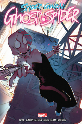 Spider-Gwen: Ghost-Spider Omnibus - McGuire, Seanan, and Ayala, Vita, and Bengal