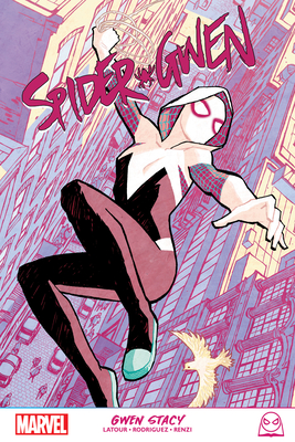 Spider-Gwen: Gwen Stacy - LaTour, Jason, and Chang, Cliff