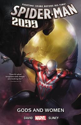 Spider-Man 2099 Vol. 4: Gods and Women - David, Peter, and Sliney, Will (Artist)