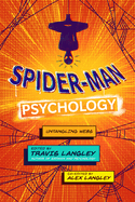 Spider-Man Psychology: Untangling Webs
