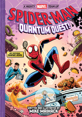 Spider-Man: Quantum Quest! (a Mighty Marvel Team-Up # 2) - Maihack, Mike