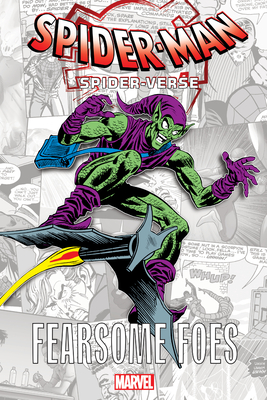 Spider-Man: Spider-Verse - Fearsome Foes - Lee, Stan, and Wolfman, Marv, and Conway, Gerry