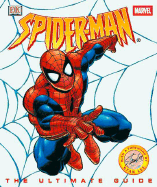 Spider-Man: The Ultimate Guide - DeFalco, Tom, and O'Neill, Cynthia (Editor)