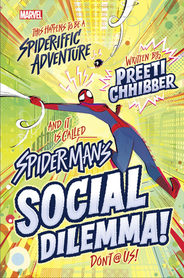Spiderman's Social Dilemma - Chhibber, Preeti