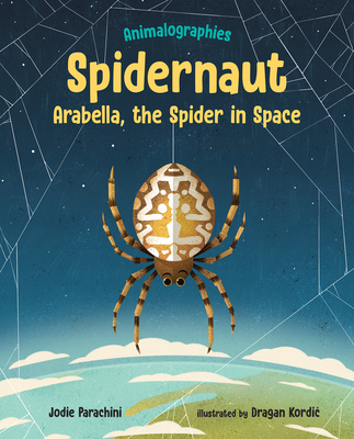 Spidernaut: Arabella, the Spider in Space - Parachini, Jodie