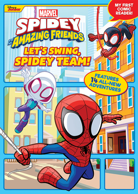 Spidey and His Amazing Friends: Let's Swing, Spidey Team!: My First Comic Reader! - Behling, Steve