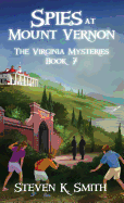 Spies at Mount Vernon: The Virginia Mysteries Book 7
