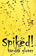 Spiked! - Glover, Sandra