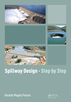 Spillway Design - Step by Step - Magela Pereira, Geraldo