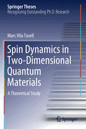 Spin Dynamics in Two-Dimensional Quantum Materials: A Theoretical Study