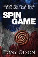 Spin Game: Exposing Political Lies and Tactics