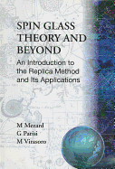 Spin Glass Theory and Beyond: An Introduction to the Replica Method and Its Applications - Mezard, Marc, and Parisi, Giorgio, and Virasoro, Miguel Angel