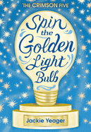 Spin the Golden Light Bulb: Volume 1