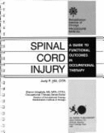 Spinal Cord Injury: A Guide to Functional Outcomes in Occupational Therapy