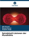 Spindelzell-L?sionen der Mundhhle