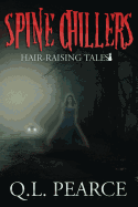 Spine Chillers: Book One: Hair-Raising Tales