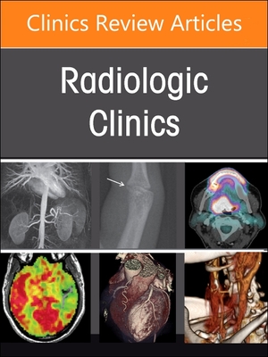 Spine Imaging and Intervention, an Issue of Radiologic Clinics of North America: Volume 62-2 - Shah, Vinil, MD (Editor)