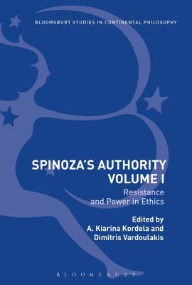 Spinoza's Authority Volume I: Resistance and Power in Ethics - Kordela, A Kiarina (Editor), and Vardoulakis, Dimitris (Editor)