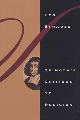 Spinoza's Critique of Religion - Strauss, Leo
