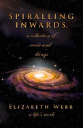 Spiralling Inwards - a collection of verse and things