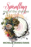 Spiralling Out of the Shadow