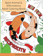 Spirit Animal Motivational & Affirmation Coloring Book: Coloring for Personal Development