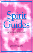 Spirit Guides: What They Are, How to Meet Them, & How to Make Use of Them in Every Area of Your Life - Bennett, Hal Zina, PH.D.