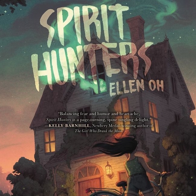 Spirit Hunters - Oh, Ellen, and Abellera, Amielynn (Read by)