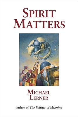 Spirit Matters - Lerner, Michael, PH.D.
