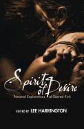 Spirit of Desire: Personal Explorations of Sacred Kink