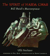 Spirit of Haida Gwaii: Bill Reid's Masterpiece