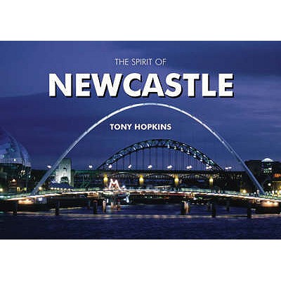 Spirit of Newcastle - Hopkins, Tony