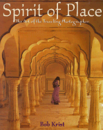 Spirit of Place: The Art of the Traveling Photographer