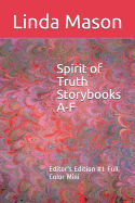 Spirit of Truth Storybooks A-F: Editor's Edition #1 Full Color Mini