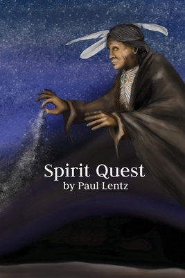 Spirit Quest - Lentz, Paul