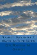 Spirit Sayings 2: Days And Nights