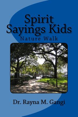Spirit Sayings Kids: Nature Walk - Gangi, Rayna M