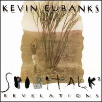 Spiritalk 2 - Kevin Eubanks