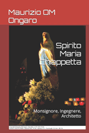 Spirito Maria Chiappetta: Monsignore, Ingegnere, Architetto