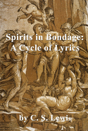 Spirits in Bondage A Cycle of Lyrics